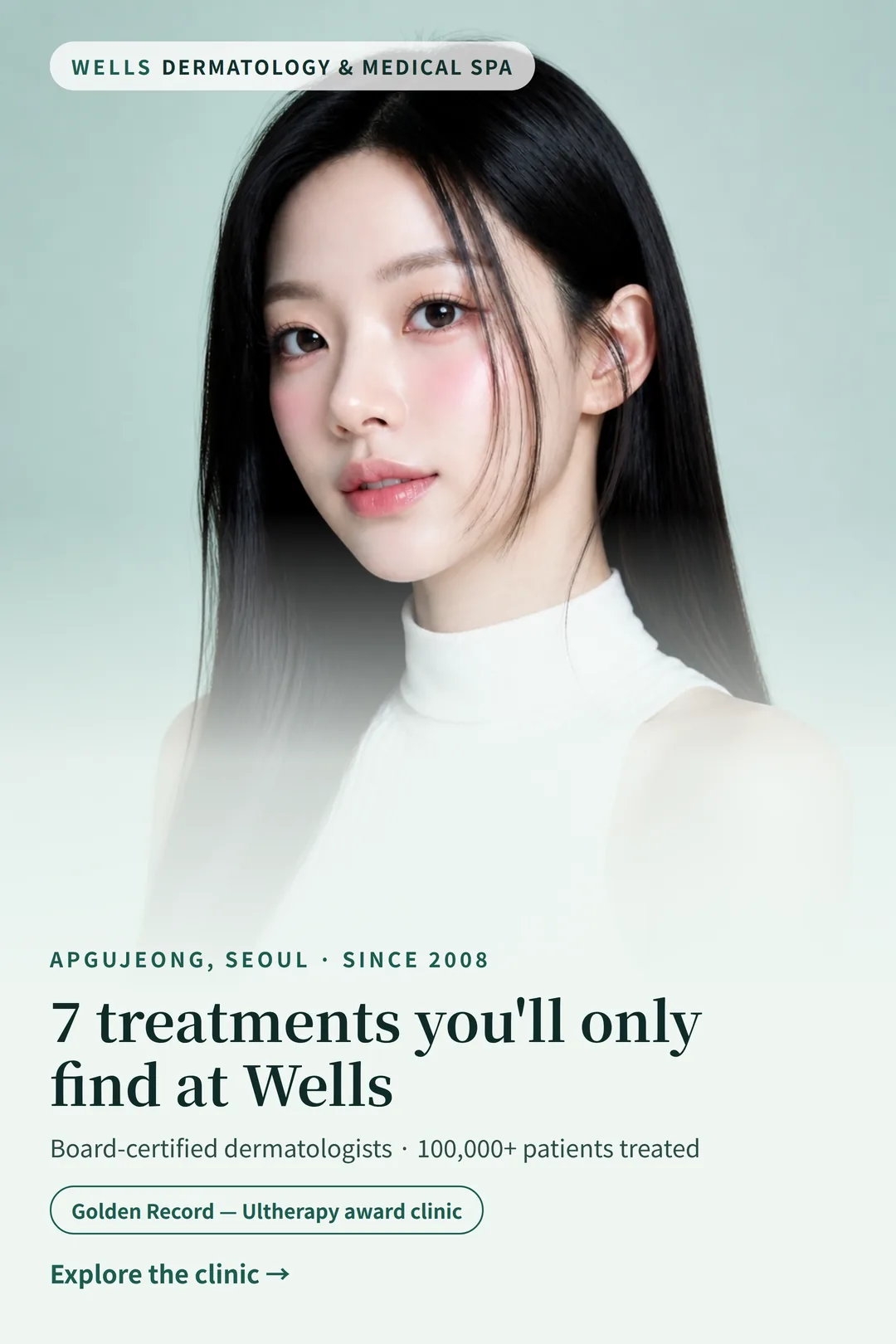 Wells Clinic, Apgujeong Seoul — 7 treatments you'll only find at Wells, board-certified dermatologists