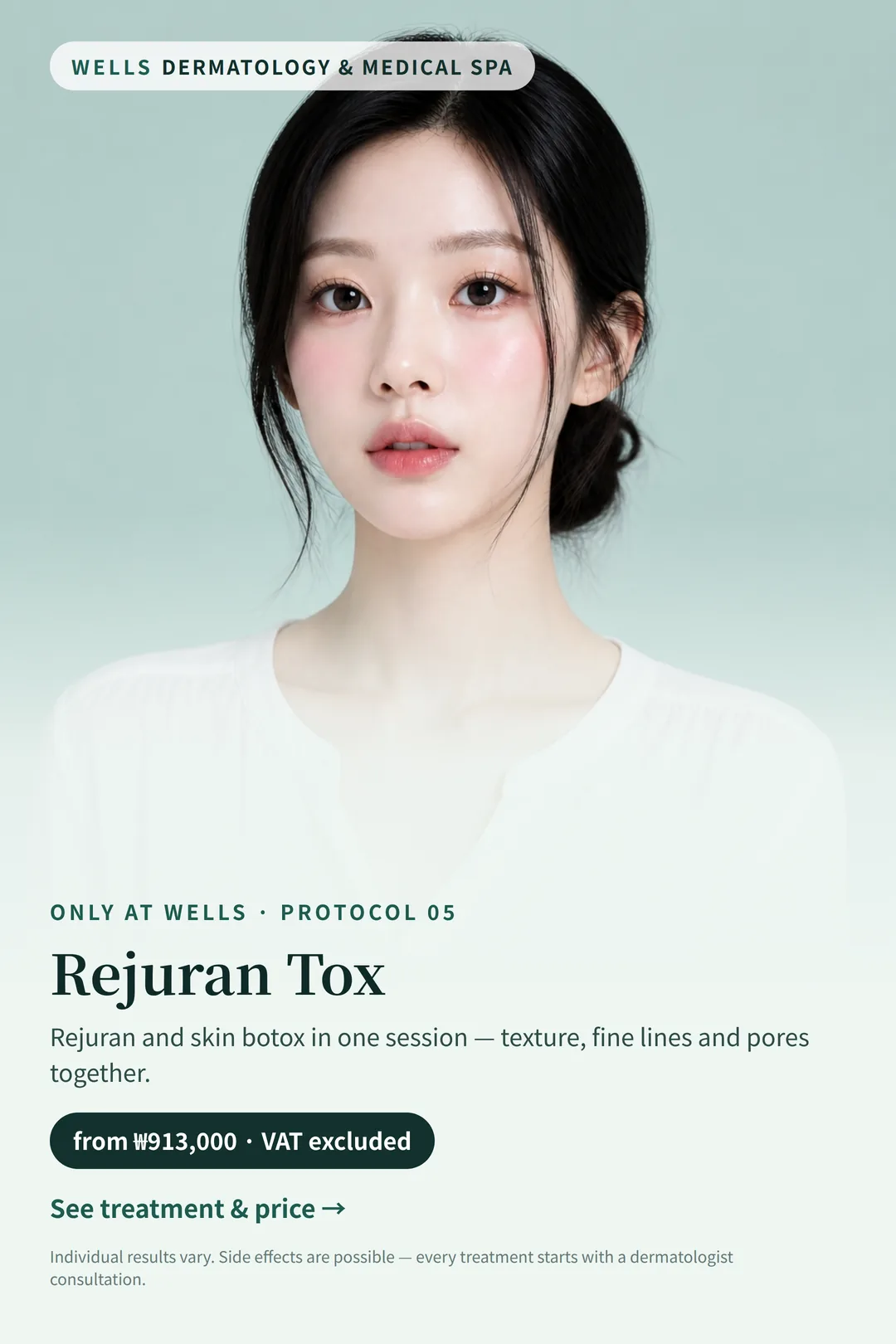 Only at Wells protocol 05 — Rejuran Tox, from ₩913,000 VAT excluded
